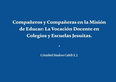 Compañeros y Compañeras en la Misión de Educar: La Vocación Jesuita en Colegios y Escuelas Jesuitas